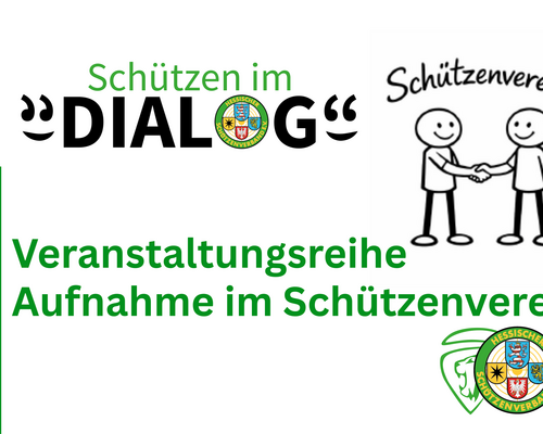 Schützen im Dialog - Veranstaltungsreihe "Aufnahme im Schützenverein"